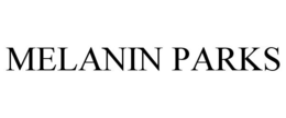 MELANIN PARKS trademark