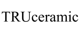 TRUCERAMIC trademark