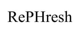 REPHRESH trademark