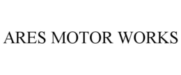 ARES MOTOR WORKS trademark