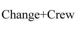 CHANGE+CREW trademark