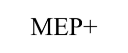 MEP+ trademark