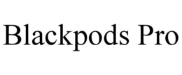 BLACKPODS PRO trademark