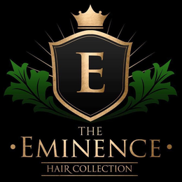 E THE · EMINENCE · HAIR COLLECTION trademark