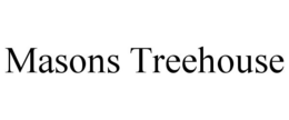 MASONS TREEHOUSE trademark