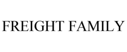 FREIGHT FAMILY trademark