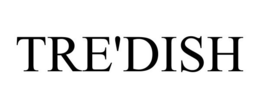 TRE'DISH trademark