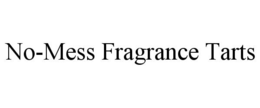 NO-MESS FRAGRANCE TARTS trademark