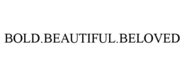 BOLD.BEAUTIFUL.BELOVED trademark