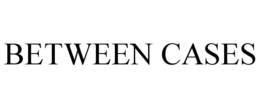 BETWEEN CASES trademark