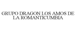GRUPO DRAGON LOS AMOS DE LA ROMANTICUMBIA trademark