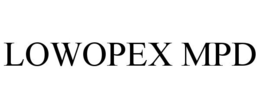 LOWOPEX MPD trademark