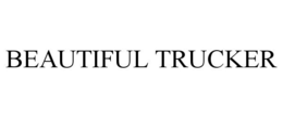 BEAUTIFUL TRUCKER trademark