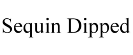 SEQUIN DIPPED trademark