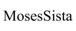 MOSESSISTA trademark