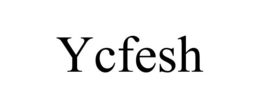 YCFESH trademark
