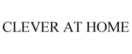 CLEVER AT HOME trademark