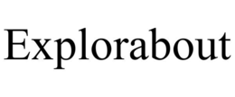 EXPLORABOUT trademark