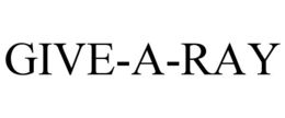 GIVE-A-RAY trademark