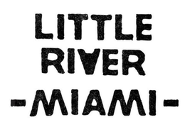 LITTLE RIVER - MIAMI - trademark