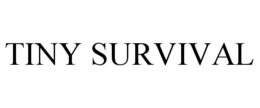 TINY SURVIVAL trademark