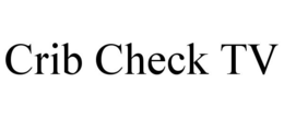 CRIB CHECK TV trademark