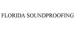 FLORIDA SOUNDPROOFING trademark