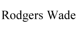 RODGERS WADE trademark