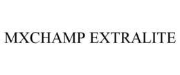 MXCHAMP EXTRALITE trademark