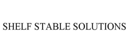 SHELF STABLE SOLUTIONS trademark