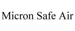 MICRON SAFE AIR trademark