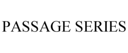 PASSAGE SERIES trademark