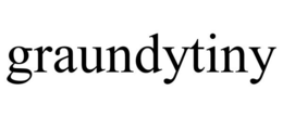 GRAUNDYTINY trademark