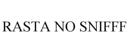 RASTA NO SNIFFF trademark