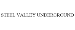 STEEL VALLEY UNDERGROUND trademark