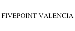 FIVEPOINT VALENCIA trademark