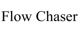 FLOW CHASER trademark