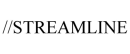 //STREAMLINE trademark