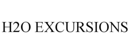 H2O EXCURSIONS trademark