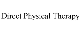 DIRECT PHYSICAL THERAPY trademark