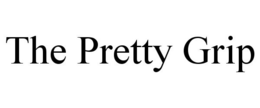 THE PRETTY GRIP trademark