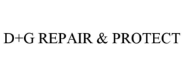 D+G REPAIR & PROTECT trademark