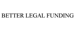 BETTER LEGAL FUNDING trademark