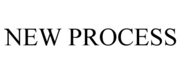 NEW PROCESS trademark