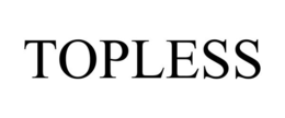TOPLESS trademark