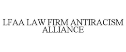 LFAA LAW FIRM ANTIRACISM ALLIANCE trademark