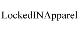 LOCKEDINAPPAREL trademark