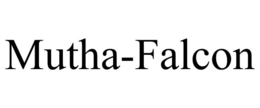 MUTHA-FALCON trademark