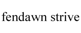FENDAWN STRIVE trademark