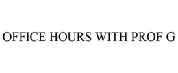 OFFICE HOURS WITH PROF G trademark